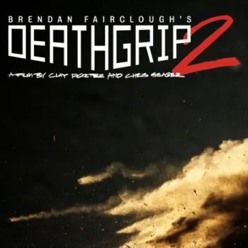 Death Grip 2 Movie 6PM 5th December